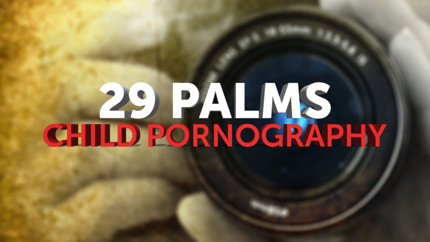 2-3-29-PALMS-CHILD-PORNOGRAPHY