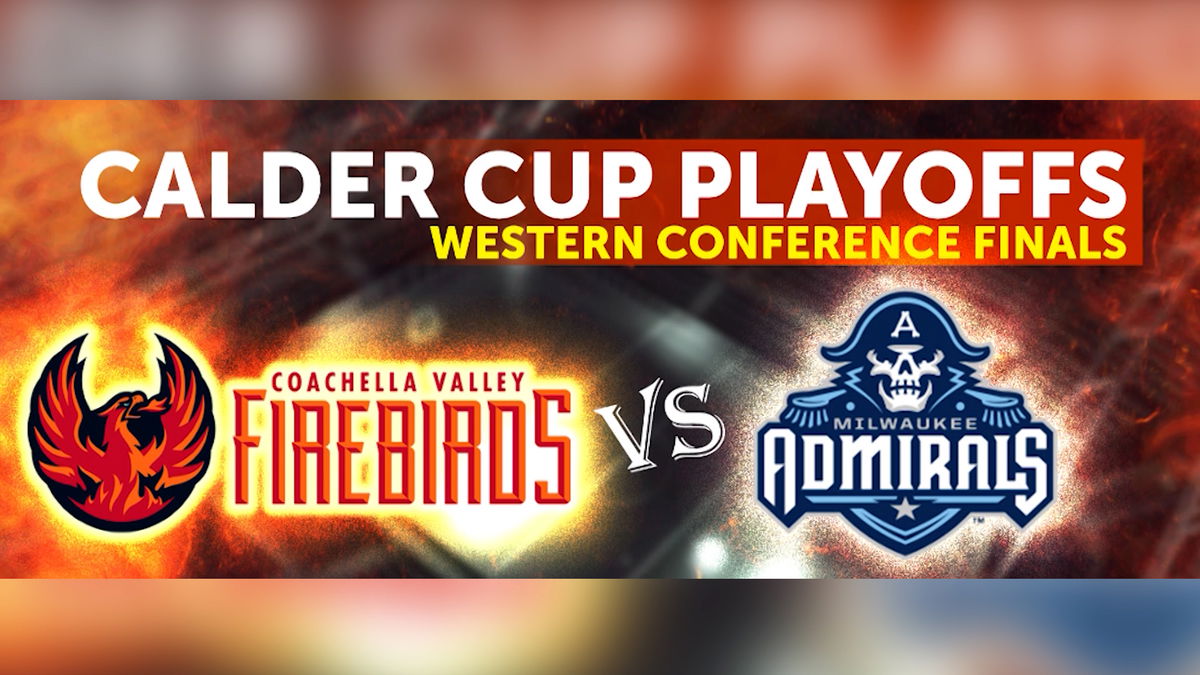 Event Feedback: Coachella Valley Firebirds - AHL - Calder Cup Western  Conference Finals Game 1